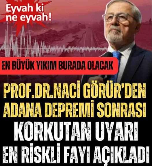 Naci Görür’ün söylediği yerler